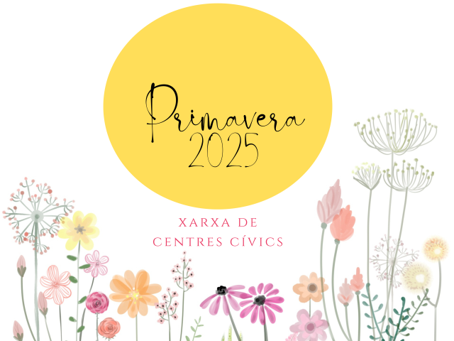 Programació de primavera Xarxa de Centres Cívics