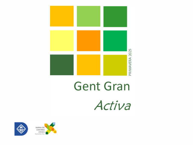 Gent Gran Activa. Primavera 2025